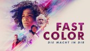 Fast Color - Die Macht in Dir
