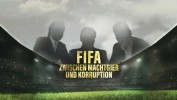 FIFA: Zwischen Machtgier und Korruption