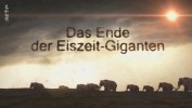 Das Eiszeiträtsel - Warum starben die Riesentiere aus?
