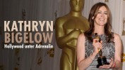 Kathryn Bigelow - Hollywood unter Adrenalin