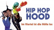 Hip Hop Hood - Im Viertel ist die Hölle los