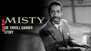 Misty - Die Erroll Garner Story