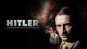 Hitler - Aufstieg des Bösen