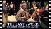 The Last Sword - Der letzte Feldzug der Samurai