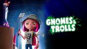 Gnomes & Trolls