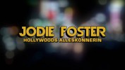 Jodie Foster - Hollywoods Alleskönnerin