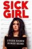 Sick Girl - Lügen haben kurze Beine