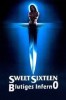 Sweet Sixteen - Blutiges Inferno