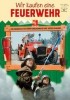 Wir kaufen eine Feuerwehr