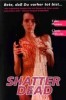 Shatter Dead